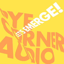 Load image into Gallery viewer, Pye Corner Audio | Let’s Emerge