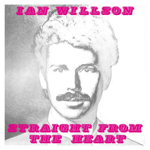 Load image into Gallery viewer, Ian Willson : Straight From The Heart (LP, Album, RE, 140)