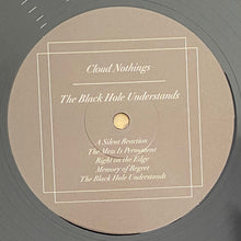 Load image into Gallery viewer, Cloud Nothings : The Black Hole Understands (LP, Album)