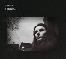 Load image into Gallery viewer, Jim Ghedi : In the Furrows of Common Place (LP, Album)