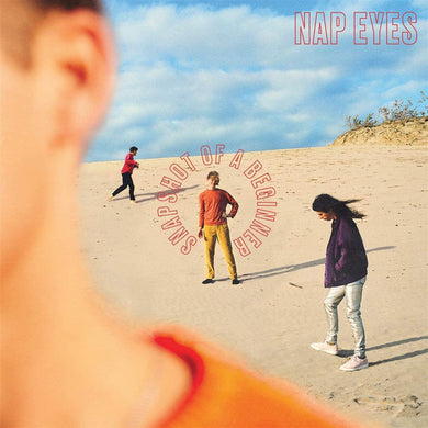 Nap Eyes : Snapshot Of A Beginner (LP, Ltd, Cok)