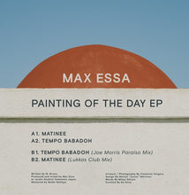 Load image into Gallery viewer, Max Essa : Painting Of The Day EP (12&quot;, EP)