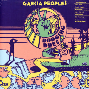 Garcia Peoples : Dodging Dues  (LP, Album)