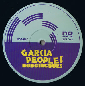 Garcia Peoples : Dodging Dues  (LP, Album)