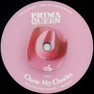 Prima Queen : Chew My Cheeks (7", Single, Ltd)