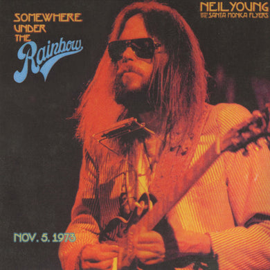 Neil Young With  The Santa Monica Flyers : Somewhere Under The Rainbow (Nov. 5. 1973) (2xLP, Album)