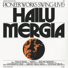 Load image into Gallery viewer, Hailu Mergia : Pioneer Works Swing (Live) (LP)