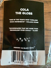 Load image into Gallery viewer, Cola (19) : The Gloss (LP, Album, Bla)