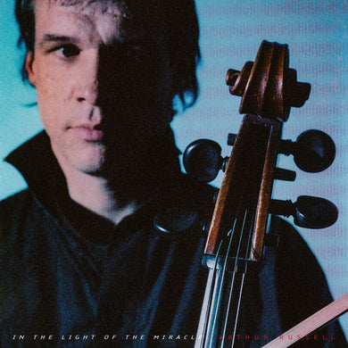 Arthur Russell : In The Light Of The Miracle (12