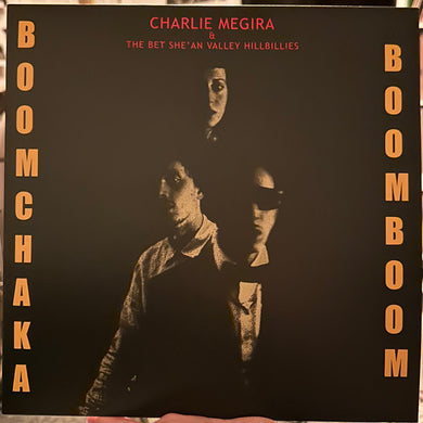 Charlie Megira & The Bet She'an Valley Hillbillies : Boom Chaka Boom Boom (LP, Album)