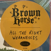 Load image into Gallery viewer, Brown Horse : All The Right Weaknesses (LP, Album)