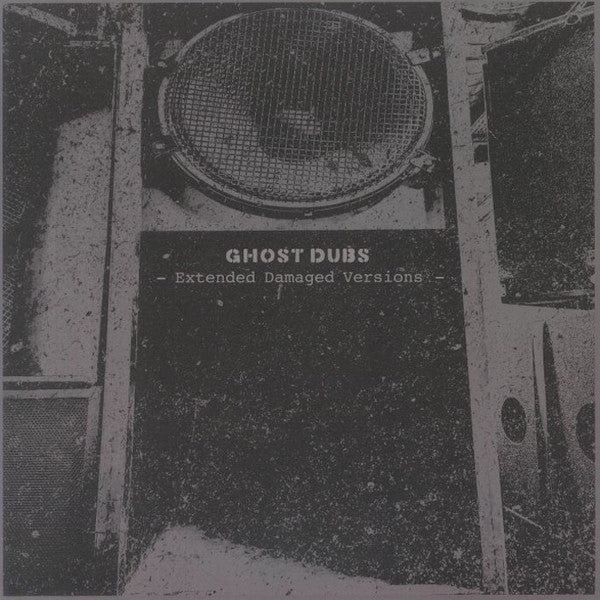 Ghost Dubs : Extended Damaged Versions (12