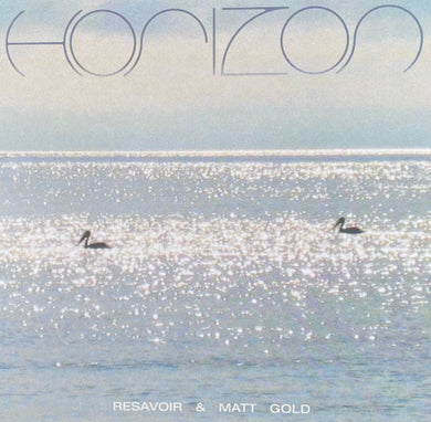 Resavoir & Matt Gold : Horizon (LP, Album)