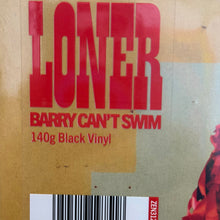 Load image into Gallery viewer, Barry Can&#39;t Swim : Loner (LP, Album)