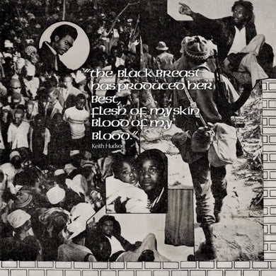 Keith Hudson | The Black Breast Has Produced Her Best, Flesh Of My Skin Blood Of My Blood