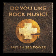 Load image into Gallery viewer, British Sea Power | Do You Like Rock Music? (15th Anniversary Edition)