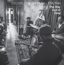 Load image into Gallery viewer, Jeff Parker ETA IVtet | The Way Out Of Easy