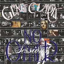 Load image into Gallery viewer, Gene Clark | No Other Sessions