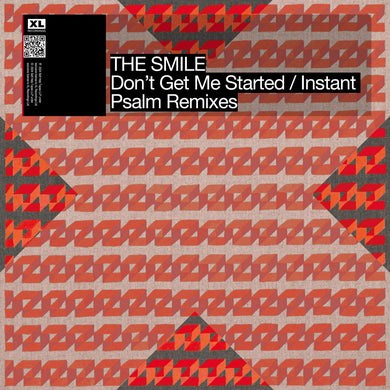 The Smile | Don’t Get Me Started/Instant Psalm (Remixes)