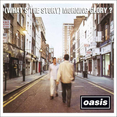 Oasis | (What's The Story) Morning Glory?
