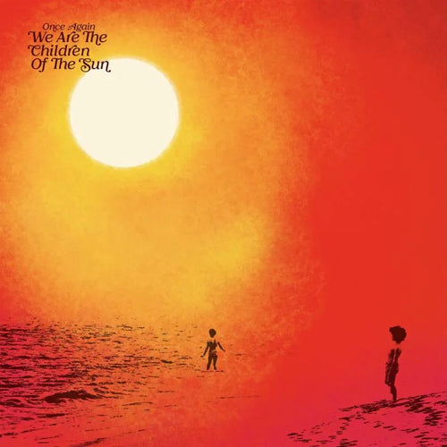 Various Artists | Once Again We Are The Children Of The Sun