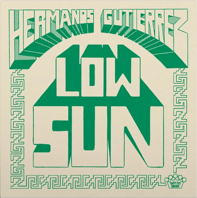 Hermanos Gutierrez | Low Sun / Los Chicos Tristes (El Michels Affair remix)