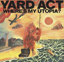 Load image into Gallery viewer, Yard Act | Where’s My Utopia?