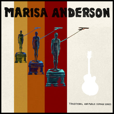 Marisa Anderson | Traditional And Public Domain Songs