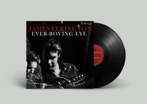 James Elkington | Ever Roving Eye - Hex Record Shop