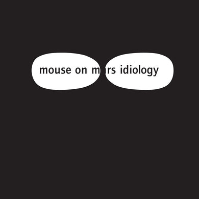 Mouse On Mars | Idiology