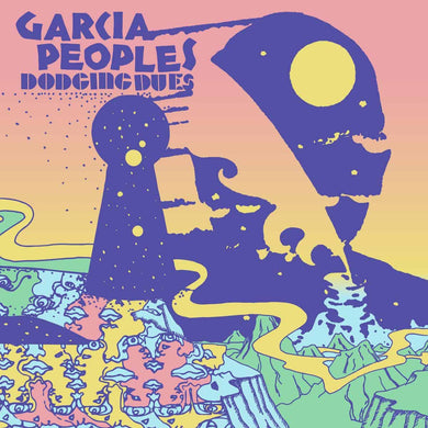 Garcia Peoples | Dodging Dues