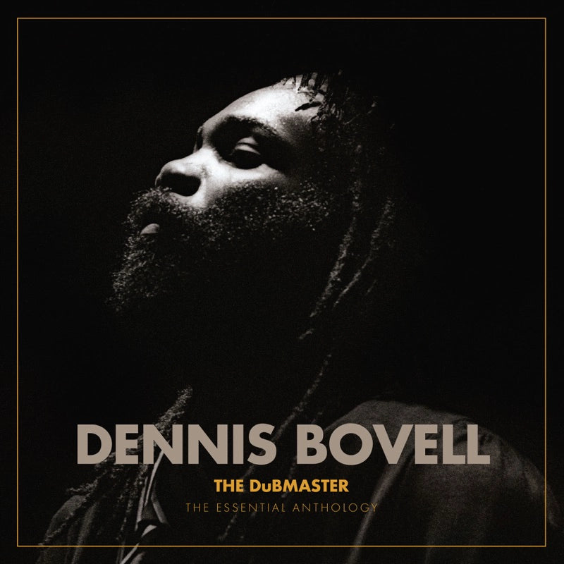 Dennis Bovell | The Dubmaster (The Essential Anthology)