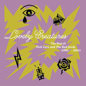 Nick Cave & The Bad Seeds | Lovely Creatures (The Best Of Nick Cave And The Bad Seeds) (1984 – 2014) - Hex Record Shop
