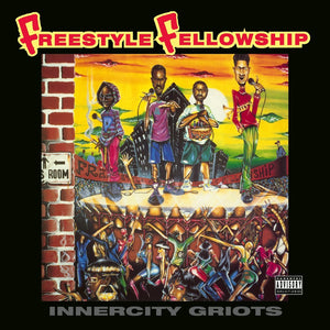 Freestyle Fellowship | Innercity Griots