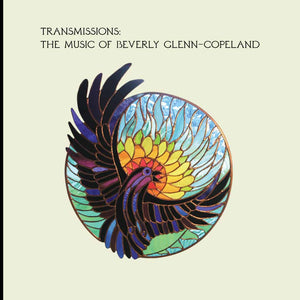 Beverly Glenn-Copeland | Transmissions: The Music Of...