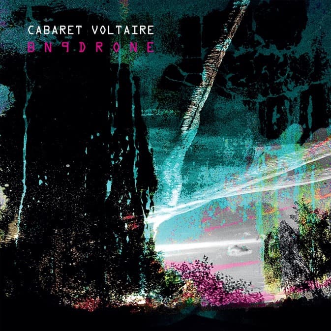 Cabaret Voltaire | BN9Drone