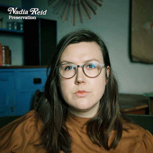 Nadia Reid | Preservation - Hex Record Shop