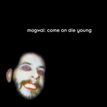 Load image into Gallery viewer, Mogwai | Come On Die Young