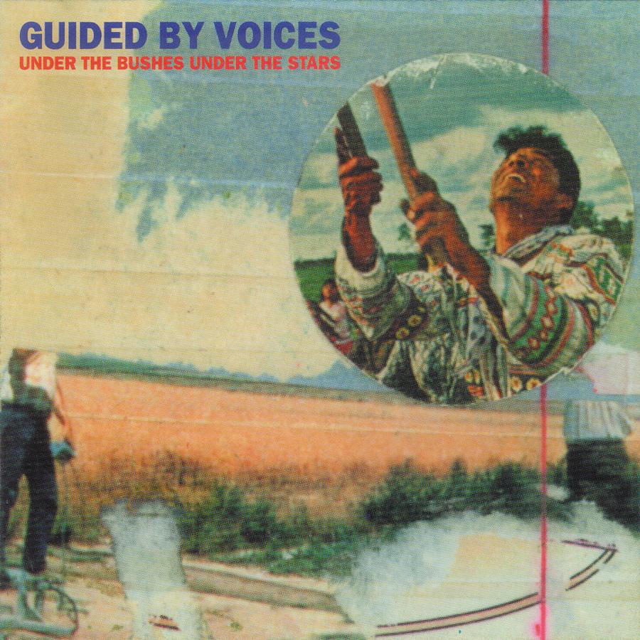 Guided By Voices | Under The Bushes Under The Stars