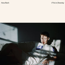 Load image into Gallery viewer, Anna Burch | If You&#39;re Dreaming - Hex Record Shop