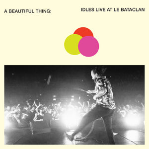 Idles | A Beautiful Thing: Idles Live At Le Bataclan - Hex Record Shop