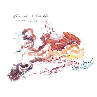 Ishmael Ensemble | A State Of Flow