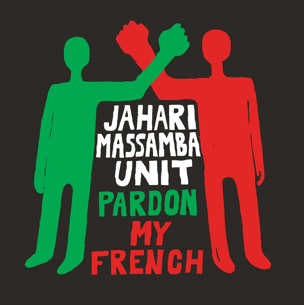 Jahari Massamba Unit | Pardon My French