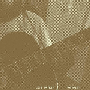 Jeff Parker | Forfolks