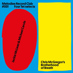 Melodies Record Club #001: Four Tet selects : Jackie McLean & Michael Carvin / Chris McGregor’s Brotherhood Of Breath