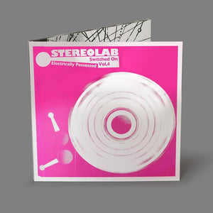 Stereolab | Electrically Possessed : Switched On Vol 4