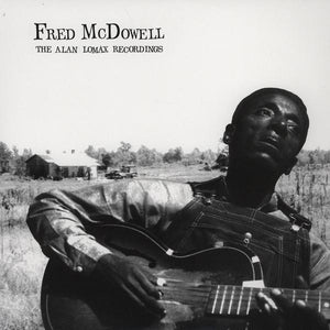 Fred McDowell | The Alan Lomax Recordings