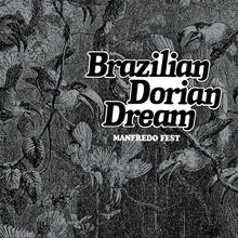 Load image into Gallery viewer, Manfredo Fest ‎| Brazilian Dorian Dream