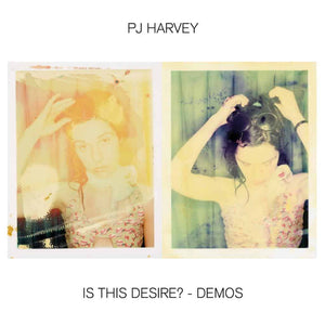 PJ Harvey | Is This Desire? – Demos