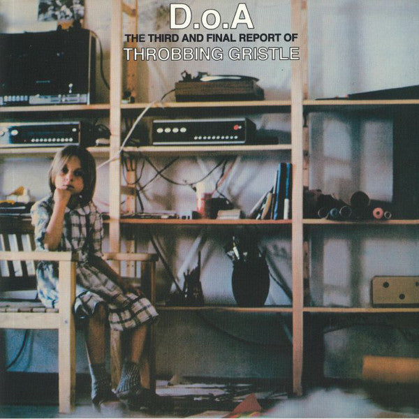 Throbbing Gristle | D.O.A. The Third and Final Report of